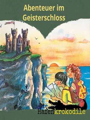 cover image of Abenteuer im Geisterschloss--Die Hafenkrokodile, Folge 8